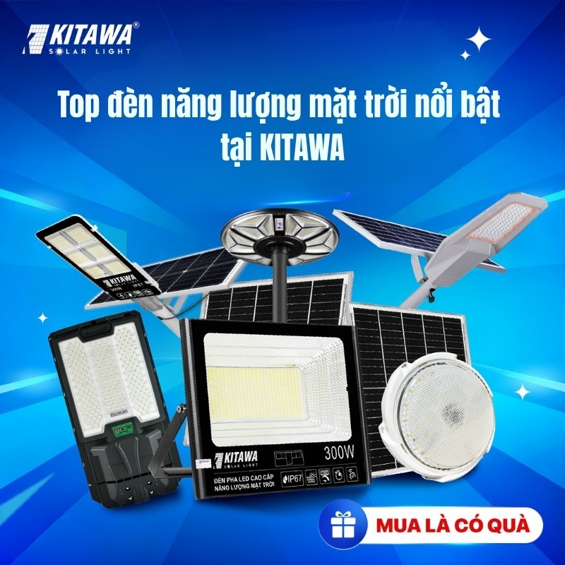 Các dòng đèn năng lượng mặt trời tốt tại KITAWA