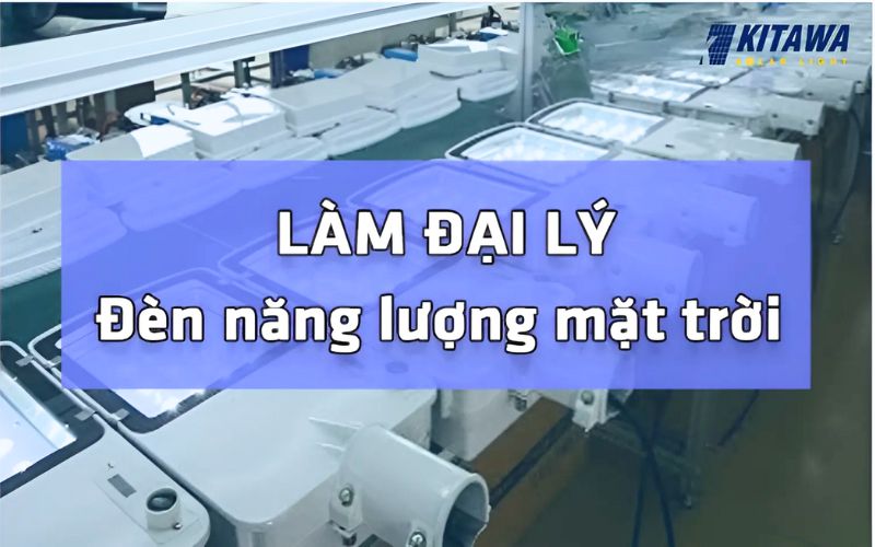 Hình thức đại lý đèn năng lượng mặt trời là gì?