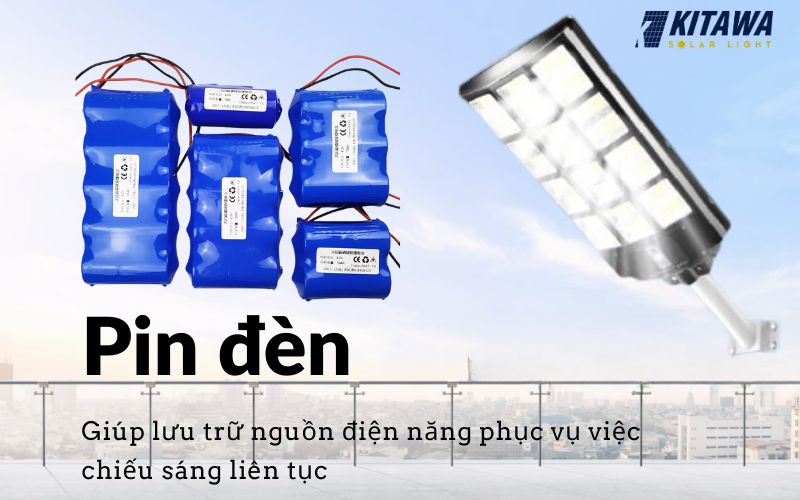 Điện năng chuyển từ tấm pin sẽ được lưu trữ tại pin đèn