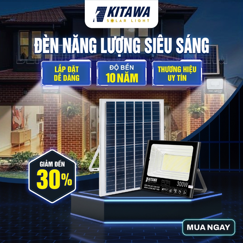 Giải pháp tiết kiệm tiền điện nhờ sử dụng đèn năng lượng KITAWA