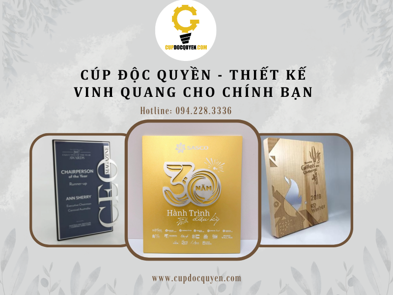 Cúp Độc Quyền - đơn vị thiết kế bảng vinh danh hàng đầu