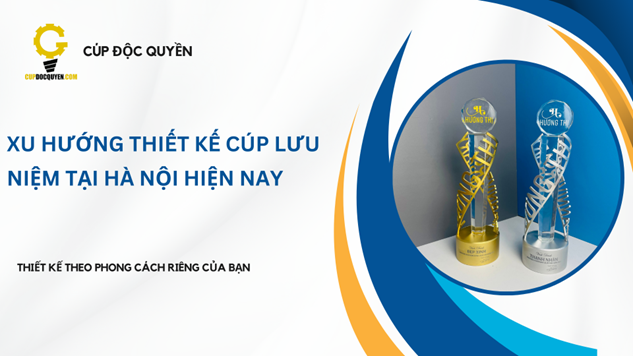 Xu hướng làm cúp lưu niệm tại Hà Nội