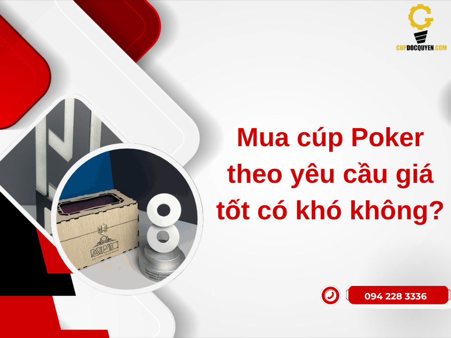 mua-cup-poker-theo-yeu-cau-gia-tot