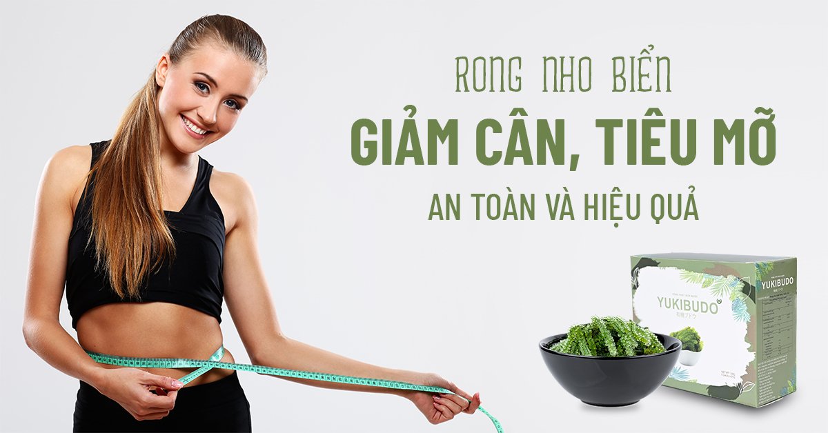 Rong nho biển – Tác dụng giảm cân, tiêu mỡ an toàn và hiệu quả Rong nho biển – Tác dụng giảm cân, tiêu mỡ an toàn và hiệu quả