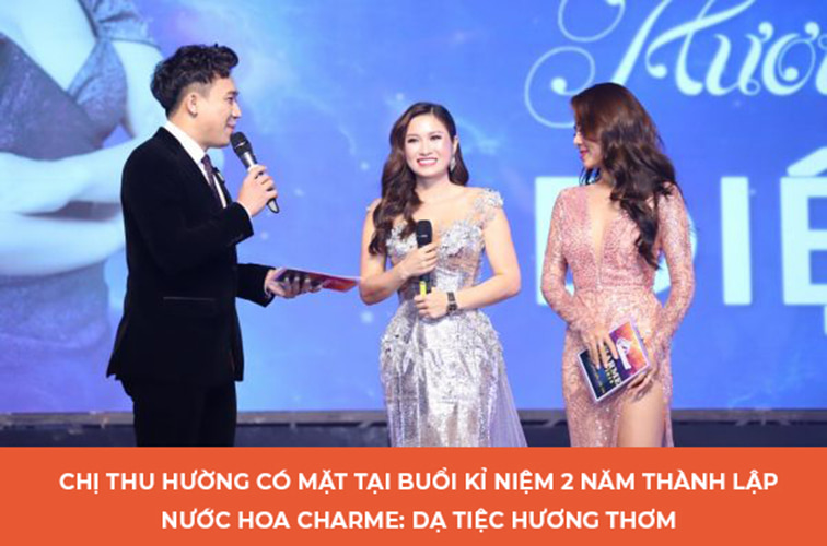 chị nguyễn thị thu hương có mặt tại buổi kỉ niệm 2 năm thành lập nước hoa charme