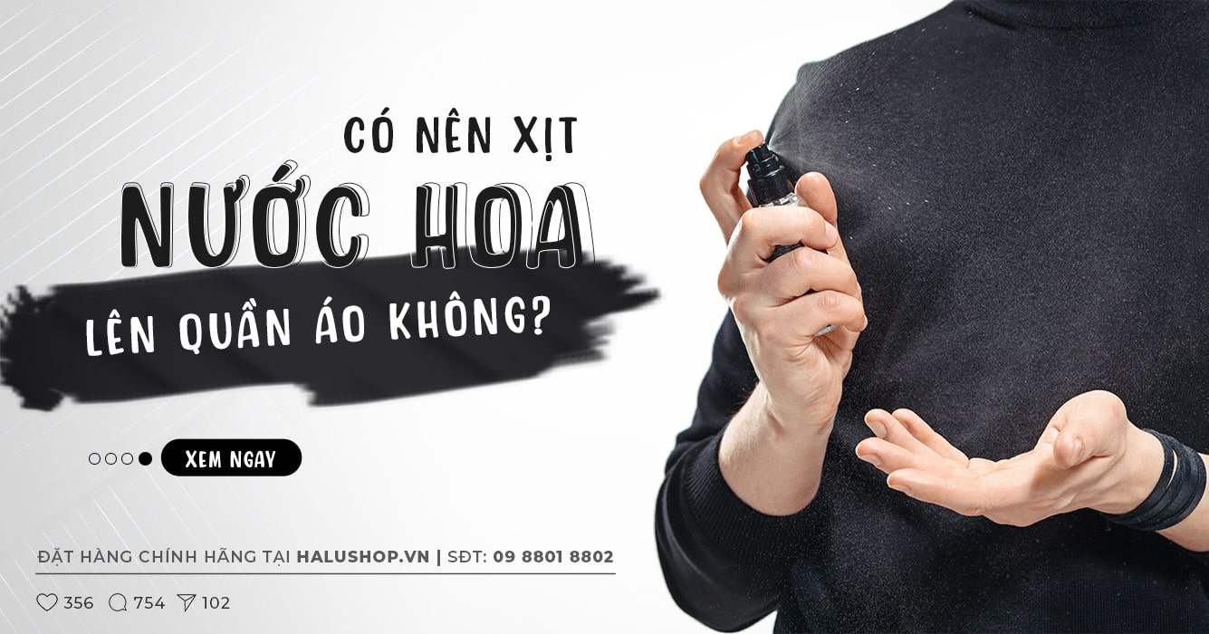 có nên xịt nước hoa lên quần áo không