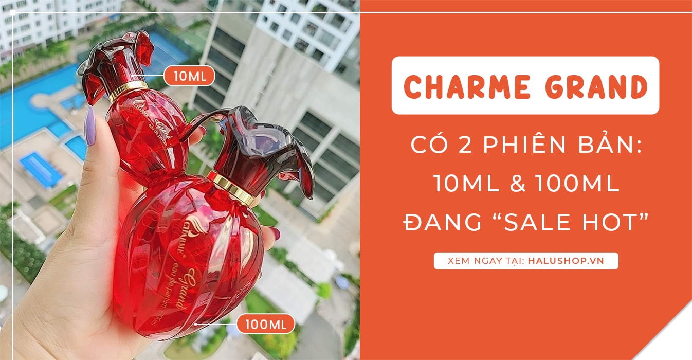 nước hoa charme grand phiên bản 10 và 100ml