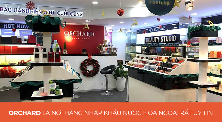 orchard là cửa hàng nhập khẩu nước hoa uy tín trên thị trường