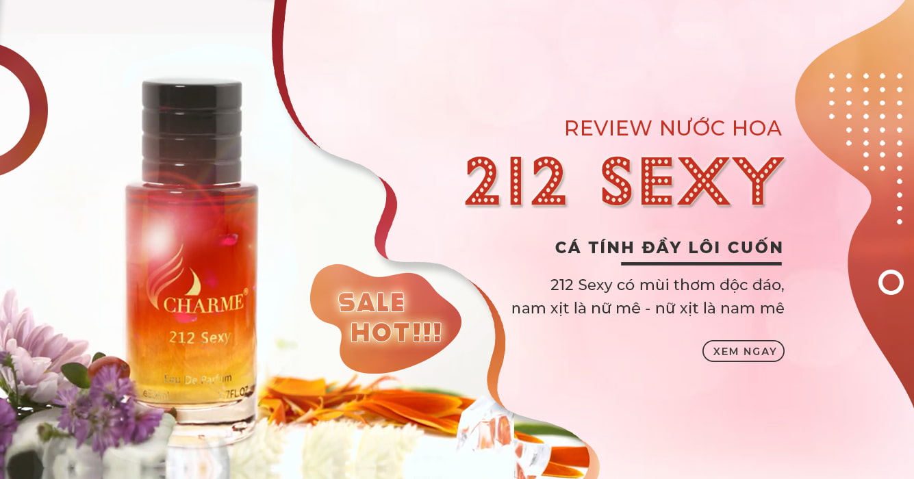Charme 212 Sexy luôn được yêu thích bởi mùi thơm cá tính rất sành điệu