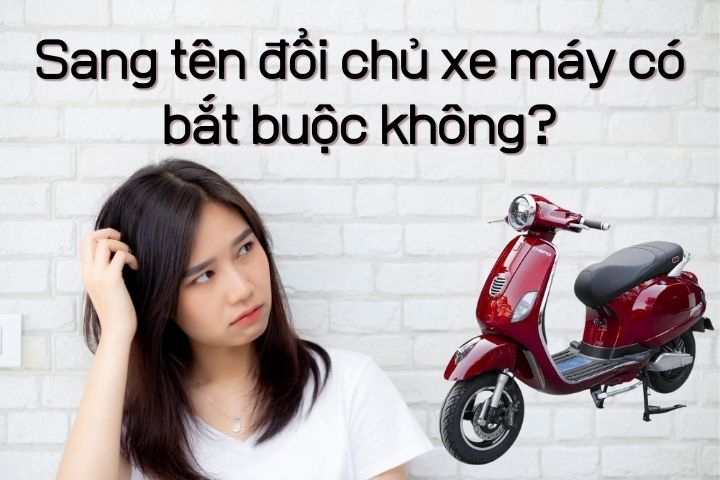 Sang tên đổi chủ xe máy