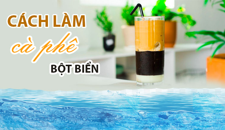 cách làm cà phê bọt biển