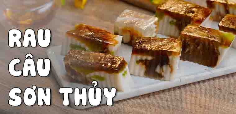 Cách làm rau câu sơn thủy