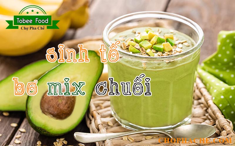 cách làm sinh tố bơ chuối