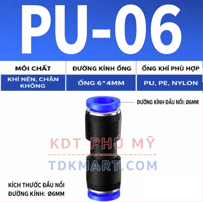 Model PU-6: đường kính ngoài của ống khí x đường kính ngoài của đầu nối x chiều dài đầu nối = 6 x 12.6 x 36