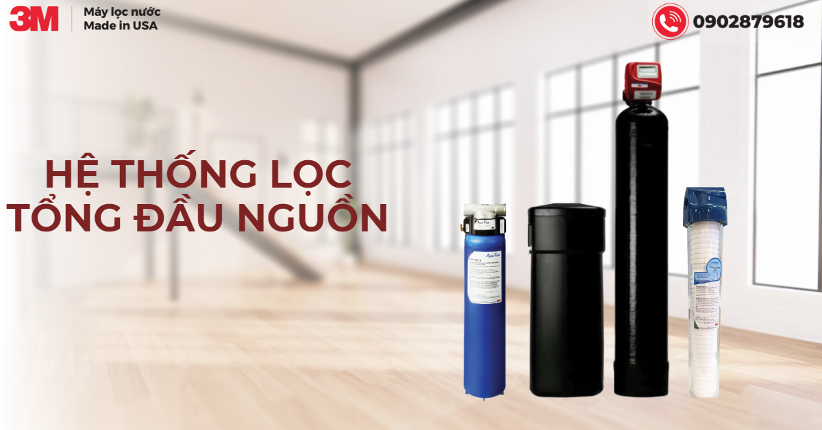 HỆ THỐNG LỌC TỔNG ĐẦU NGUỒN