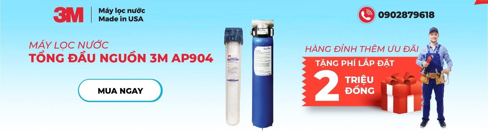 Tặng phí lắp đặt combo máy lọc nước tổng đầu nguồn 3M AP904