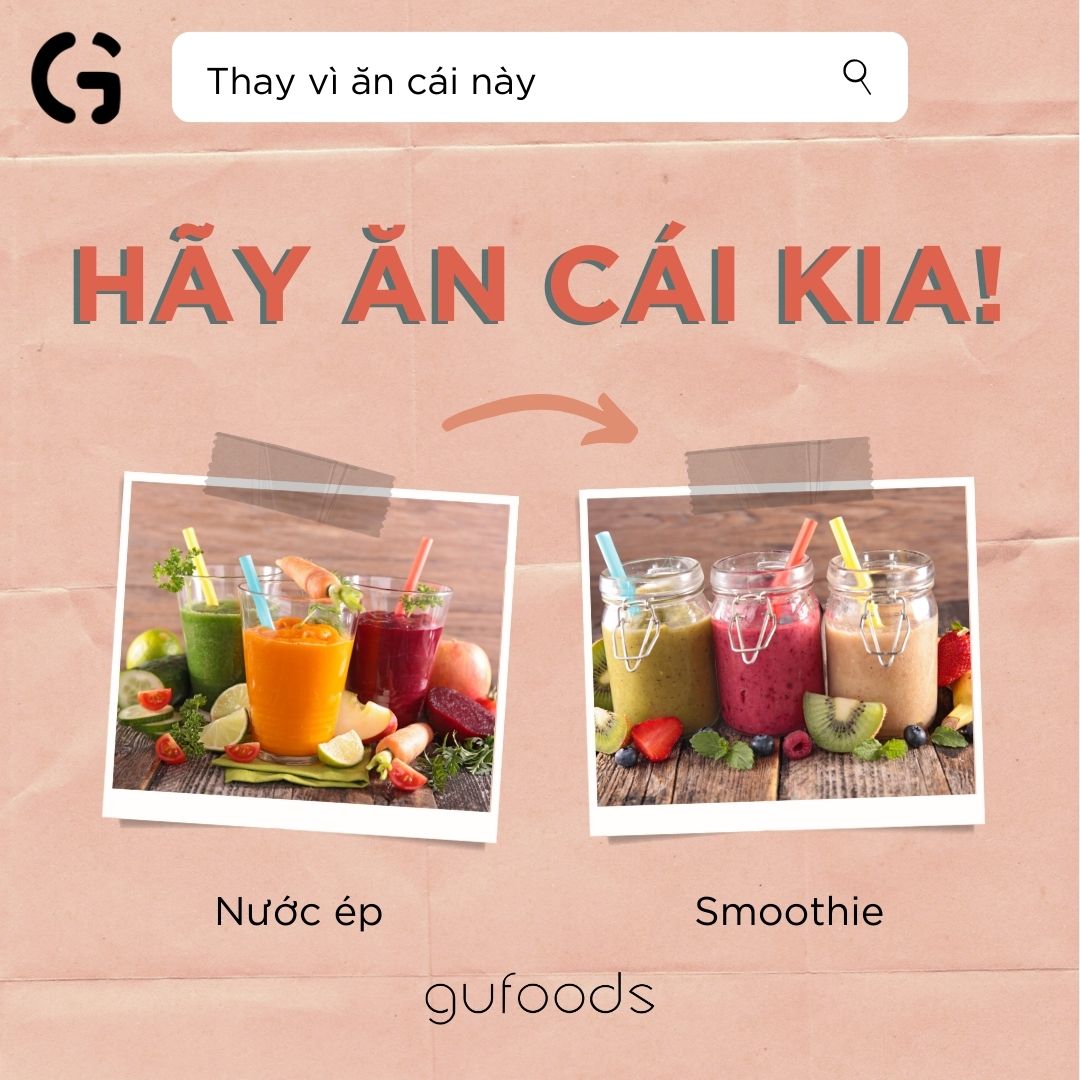 Thay vì ăn cái này, hãy ăn cái kia!