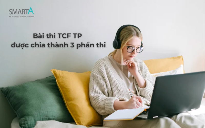 Bài thi TCF TP được chia thành 3 phần thi.