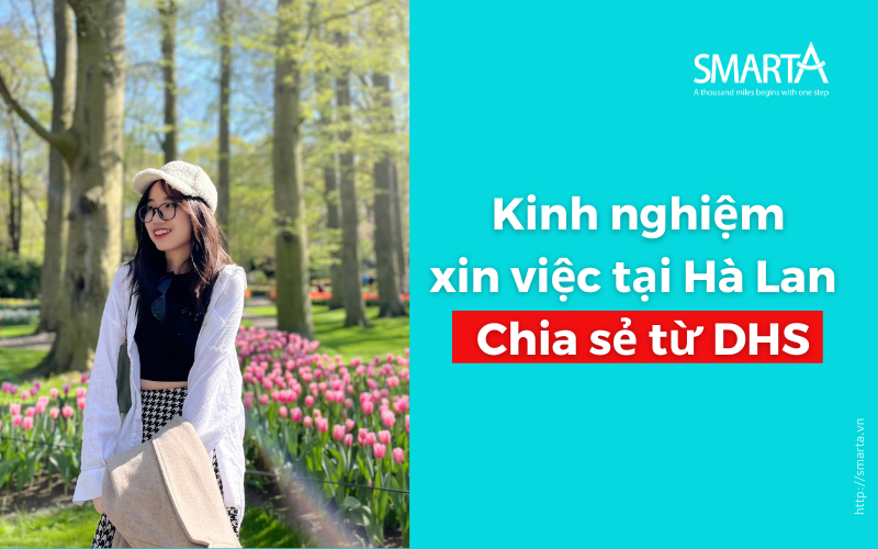 Kinh nghiệm xin việc tại Hà Lan - Chia sẻ từ du học sinh