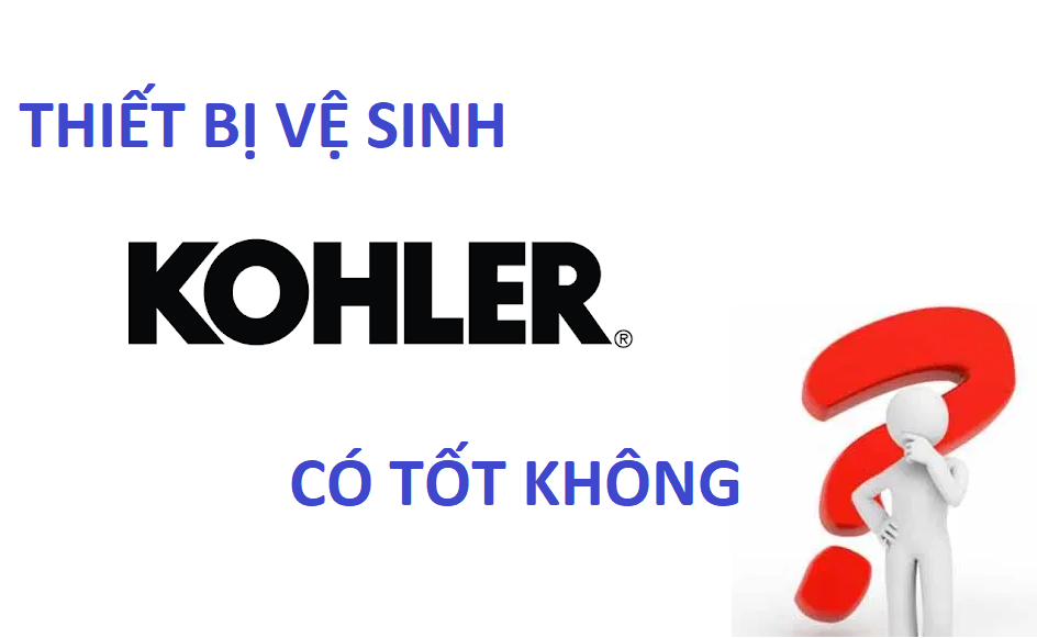 Tổng quan về thiết bị vệ sinh Kohler