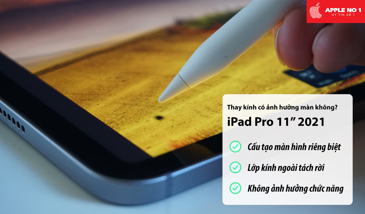 Thay mặt kính iPad Pro 11 inch 2021 có ảnh hưởng gì đến màn hình không?