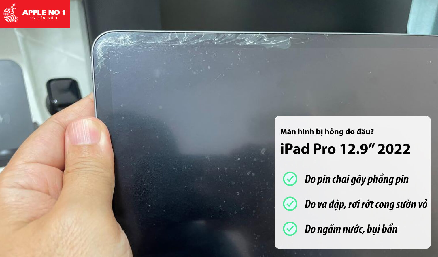 Màn hình iPad Pro 12.9 inch 2022 bị hỏng do đâu?