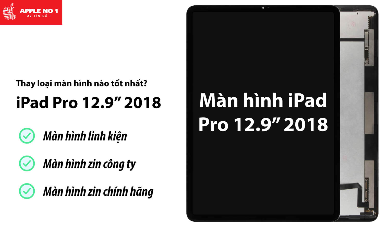 Thay màn hình iPad Pro 12.9 inch 2018 loại nào tốt?