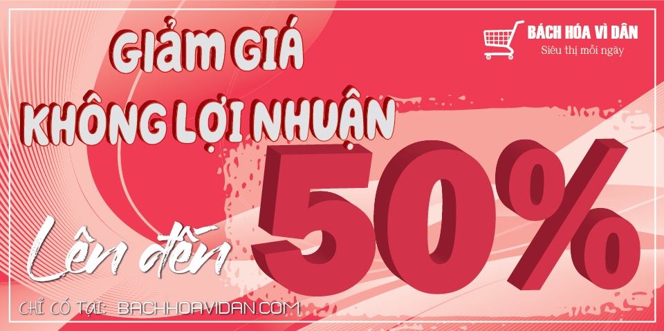 Bách Hóa Vì Dân giảm giá 50% không lợi nhuận