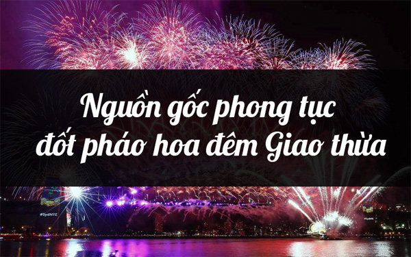 Nguồn gốc đốt pháo hoa đêm giao thừa