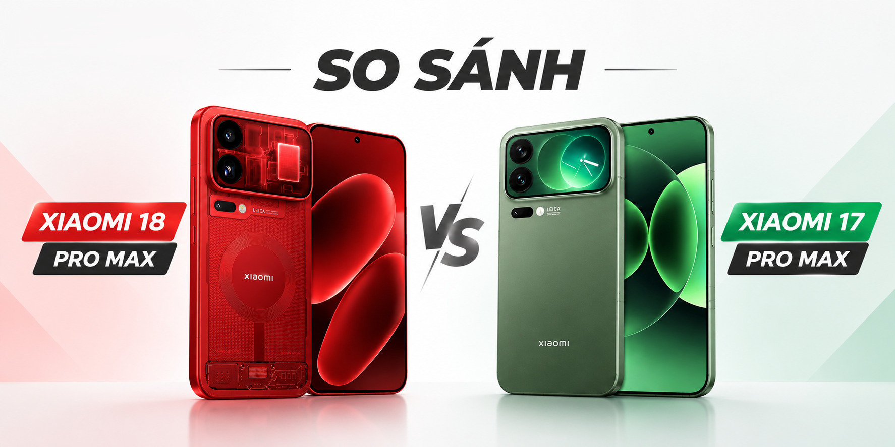 Tổng quan so sánh Xiaomi 18 Pro Max và Xiaomi 17 Pro Max