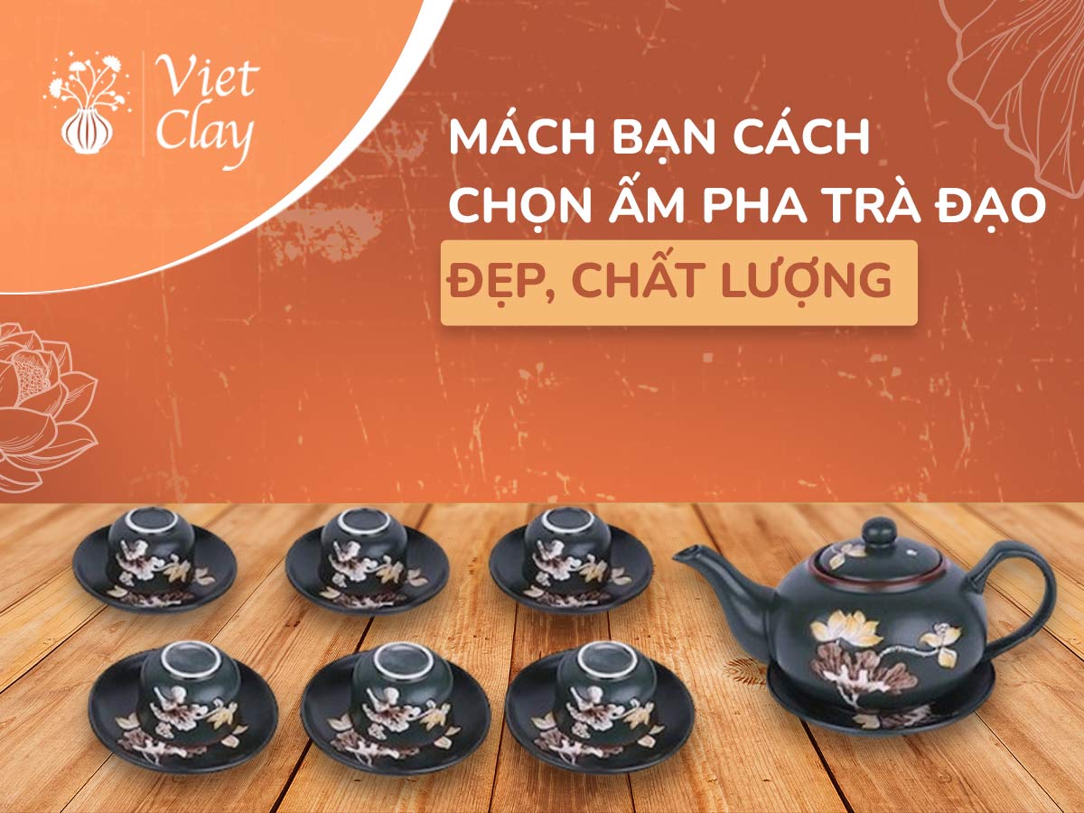 BỘ ẤM PHA TRÀ ĐẠO ĐẸP { GIÁ TỐT 2022 }