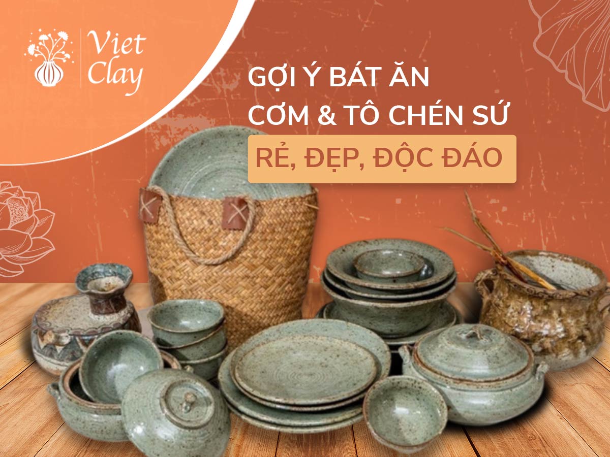 CHÉN BÁT CƠM, TÔ CHÉN SỨ GIÁ RẺ (TỐT NHẤT 2022)