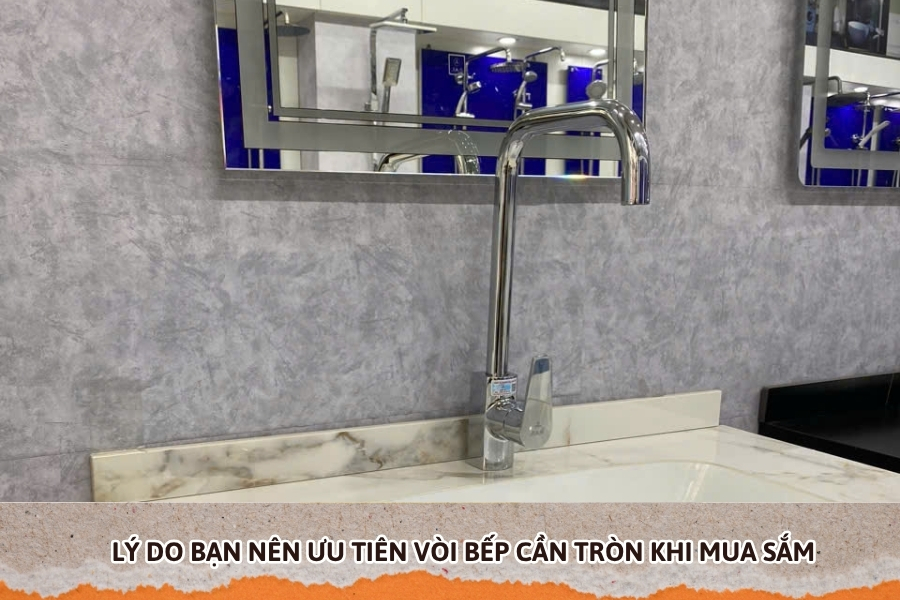 Lý Do Bạn Nên Ưu Tiên Vòi Bếp Cần Tròn Khi Mua Sắm