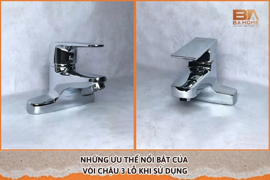 Những Ưu Thế Nổi Bật Của Vòi Chậu 3 Lỗ Khi Sử Dụng