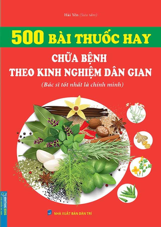 Sách 500 Bài Thuốc Hay Chữa Bệnh Theo Kinh Nghiệm Dân Gian