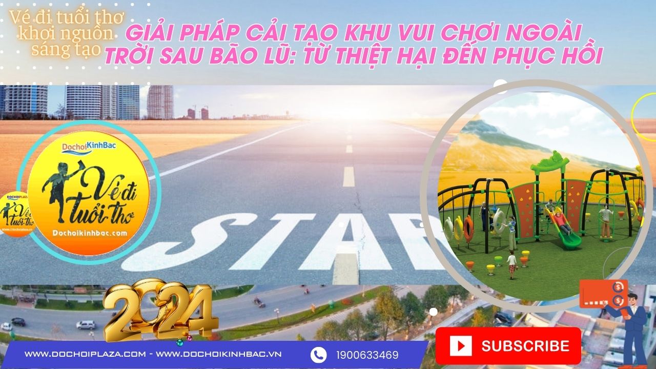 Giải Pháp Cải Tạo Khu Vui Chơi Ngoài Trời Sau Bão Lũ: Từ Thiệt Hại Đến Phục Hồi