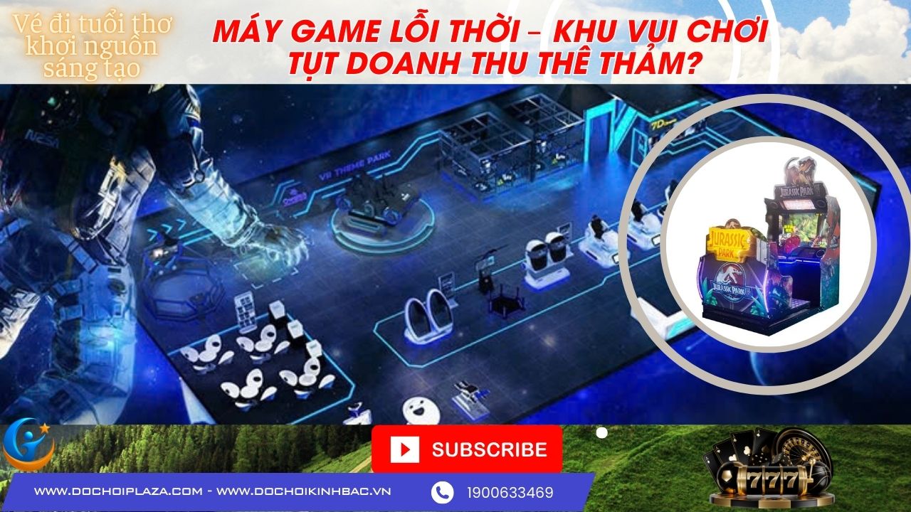 Máy Game Lỗi Thời – Khu Vui Chơi Tụt Doanh Thu Thê Thảm?