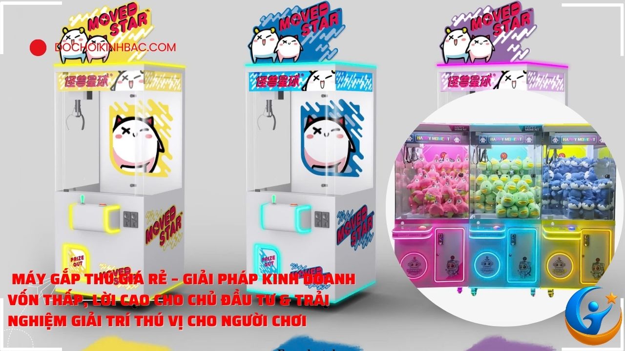 Máy Gắp Thú Giá Rẻ – Giải Pháp Kinh Doanh Vốn Thấp, Lời Cao Cho Chủ Đầu Tư & Trải Nghiệm Giải Trí Thú Vị Cho Người Chơi