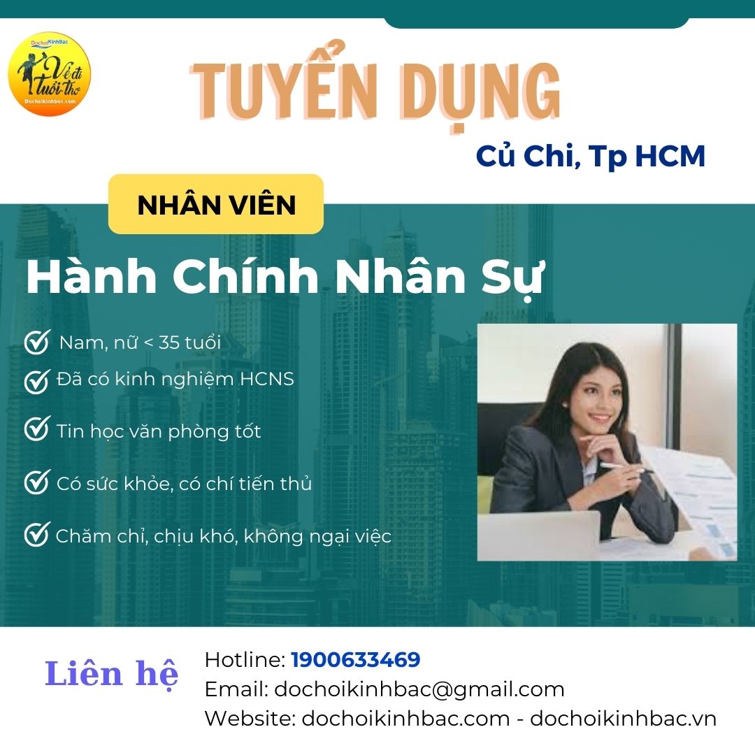 XƯỞNG CỦ CHI CN HỒ CHÍ MINH TUYỂN NHÂN VIÊN HÀNH CHÍNH NHÂN SỰ