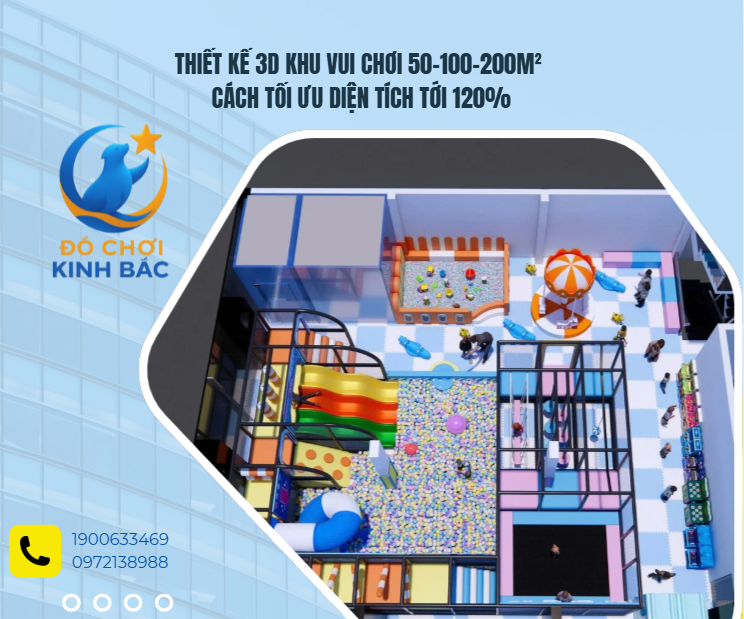 Thiết Kế 3D Khu Vui Chơi 50–100–200m²: Cách Tối Ưu Diện Tích Tới 120%