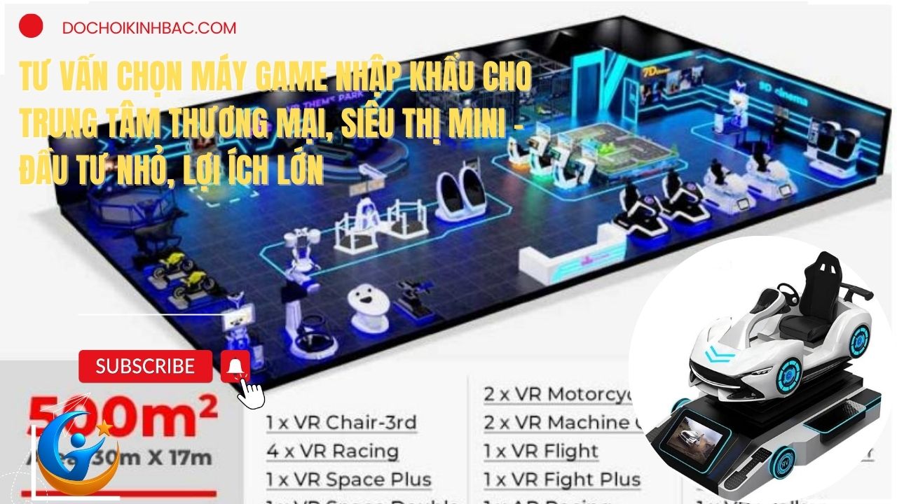 Tư Vấn Chọn Máy Game Nhập Khẩu Cho Trung Tâm Thương Mại, Siêu Thị Mini – Đầu Tư Nhỏ, Lợi Ích Lớn