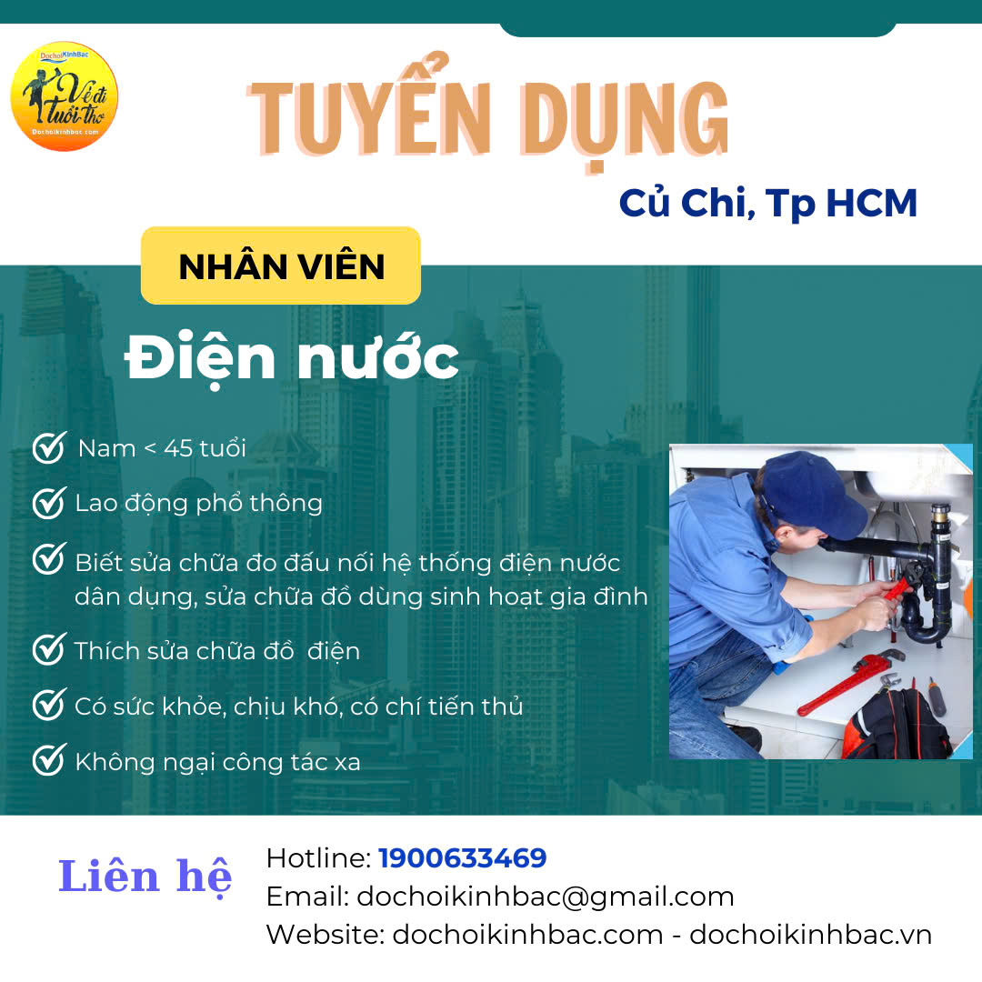 XƯỞNG CỦ CHI CN HỒ CHÍ MINH TUYỂN NHÂN VIÊN ĐIỆN NƯỚC