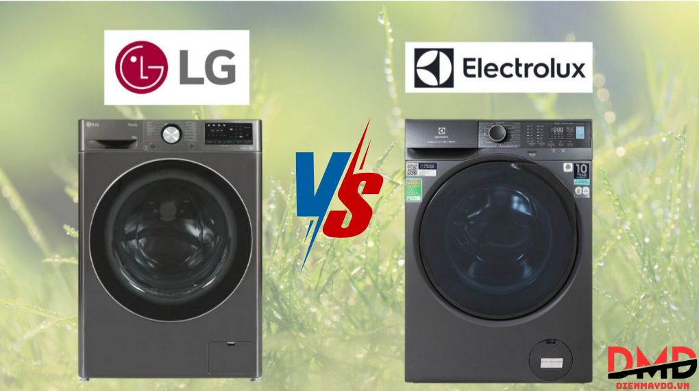 Máy giặt LG AI DD vs Electrolux – hãng nào giặt sạch hơn?