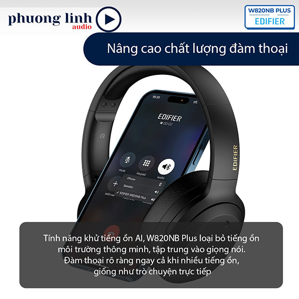Edifier w820nb plus khử ồn đàm thoại bằng AI