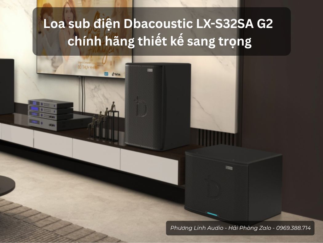 Loa sub điện Dbacoustic LX-S32SA G2 chính hãng thiết kế sang trọng