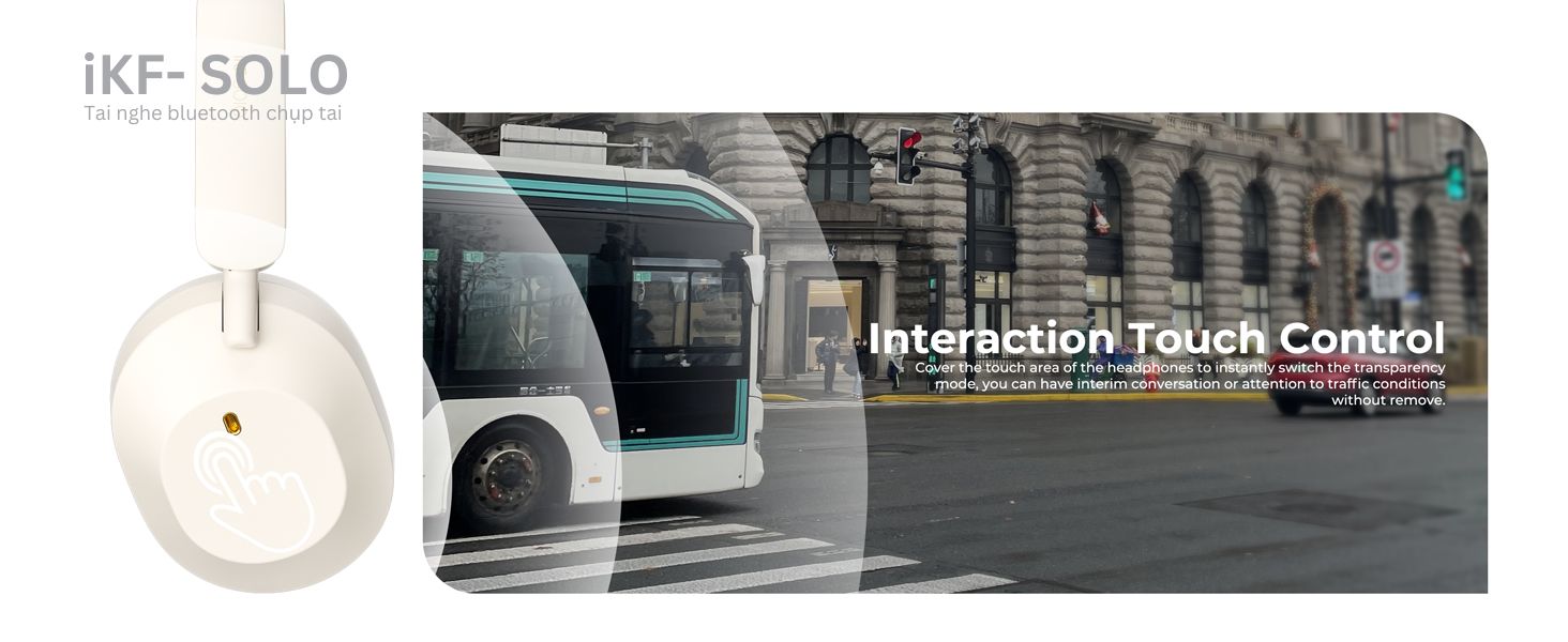 Chế đô xuyên âm tiện lợi của tai nghe bluetooth iKF Solo