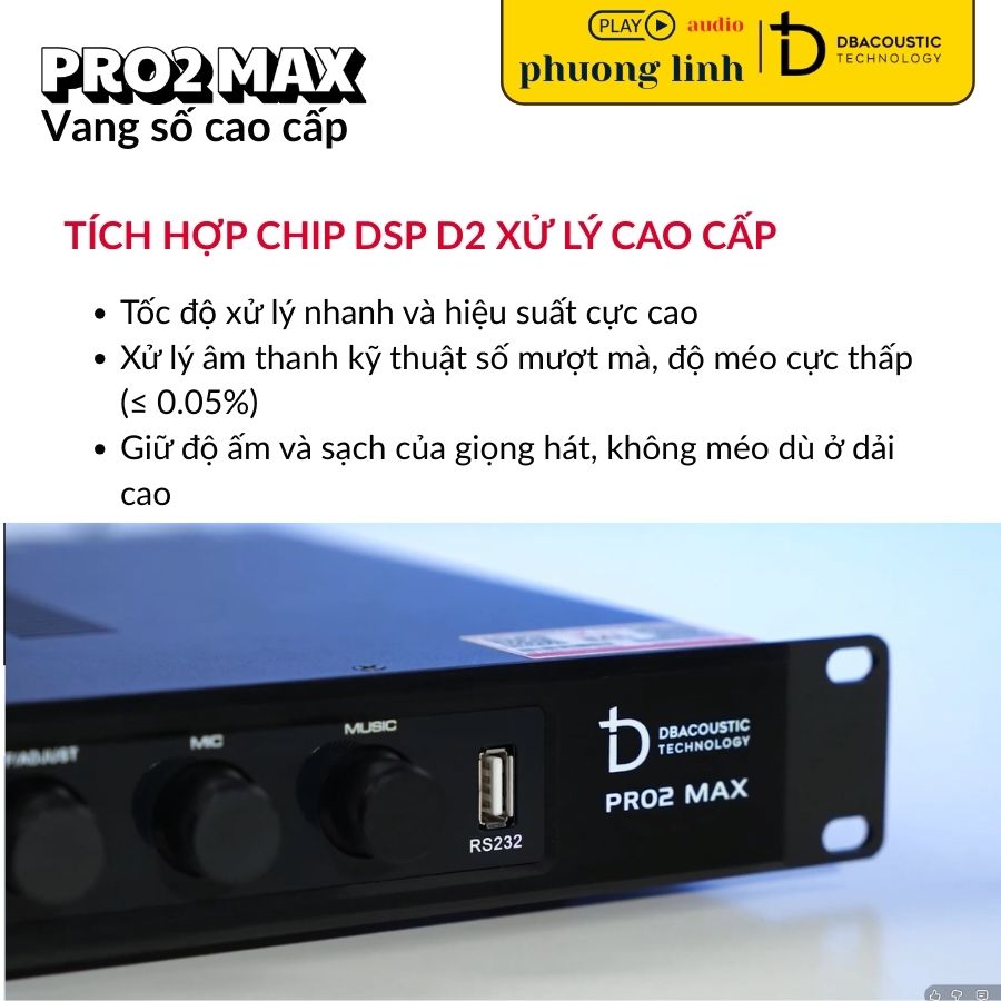Vang số PRO2 MAX tích hợp Chip DSP D2 xử lý mạnh mẽ.
