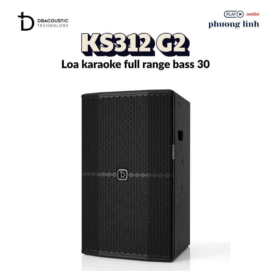 Loa karaoke DBacoustic KS312 G2 cao cấp Bass 30cm