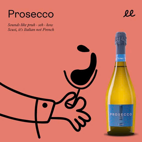 Tini Prosecco - Thức uống của những khoảnh khắc khó quên.