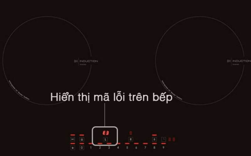 Nguyên nhân bếp từ báo lỗi E3